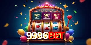 9996 BET Vip